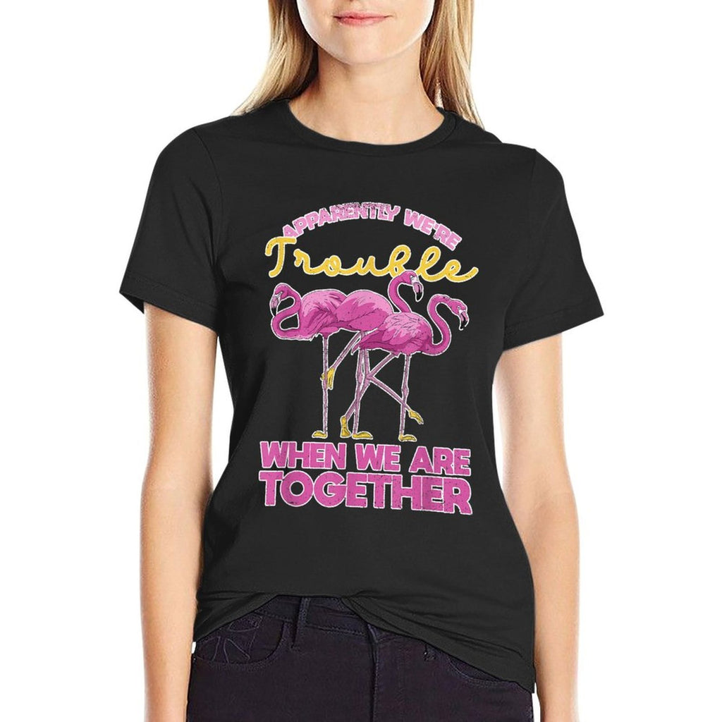 Apparently Were Trouble When We Are Together Funny Flamingo  Classic T-Shirt
