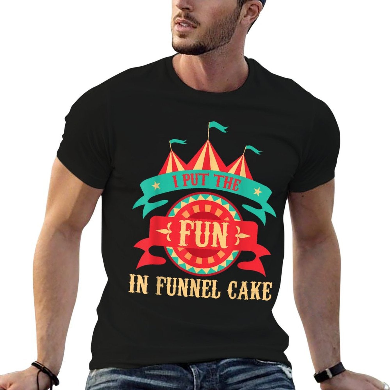 I Put The Fun In Funnel Cake - Circus Birthday Party Costume  Odor-resistant T-Shirt