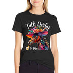 Talk Derby To Me Funny Racing Horse  High-quality Stitching T-Shirt