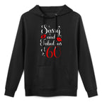Sassy And Fabulous at 60 - Lips 60th Birthday Casual Wear Hoodie