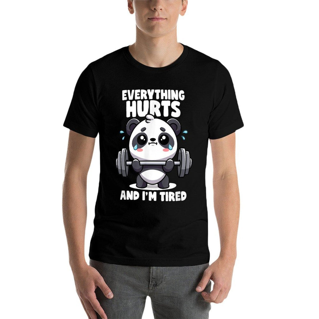 Everything Hurts And Im Tired Panda Lifting Gym Quotes Gym  Stretchy T-Shirt