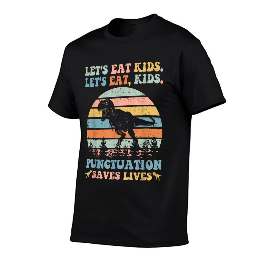 Lets Eat Kids Punctuation Saves Lives Funny Grammar Dino  Quick-drying T-Shirt