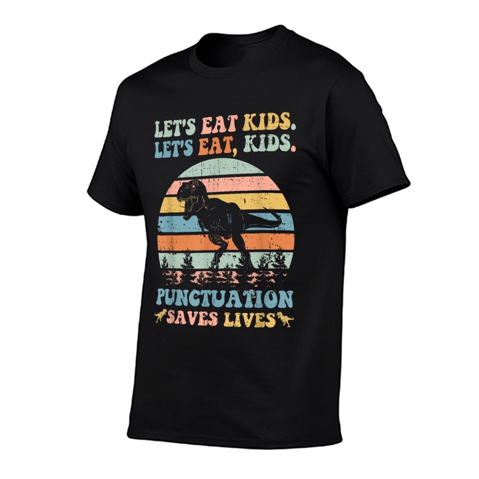 Lets Eat Kids Punctuation Saves Lives Funny Grammar Dino  Quick-drying T-Shirt