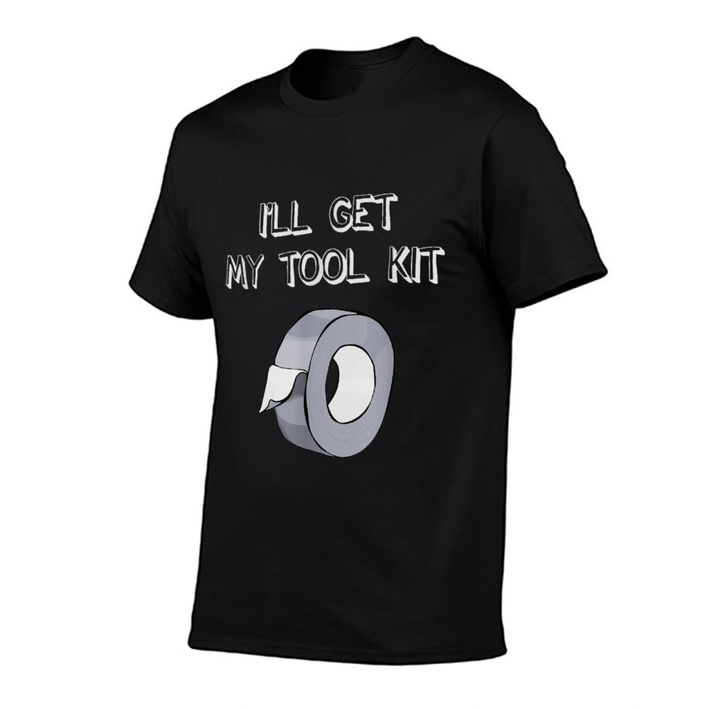 Ill Get My Tool Kit - Funny Duct Tape Fix It  Moisture-wicking T-Shirt