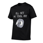 Ill Get My Tool Kit - Funny Duct Tape Fix It  Moisture-wicking T-Shirt