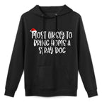 Most Likely To Bring Home A Stray Dog Adjustable Hood Hoodie