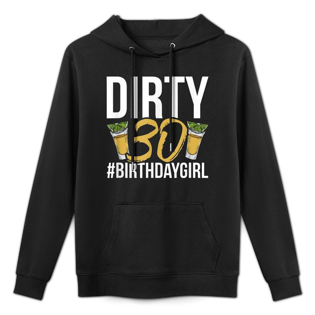 Dirty 30 Women's 30th Birthday Colorfast Hoodie