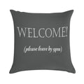 Welcome, Please Leave By 9pm Soft Shrink-Resistant Throw Pillow
