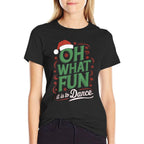 Oh What Fun It Is To Dance Holiday Santa Dance Winter Dance  Wrinkle-resistant T-Shirt