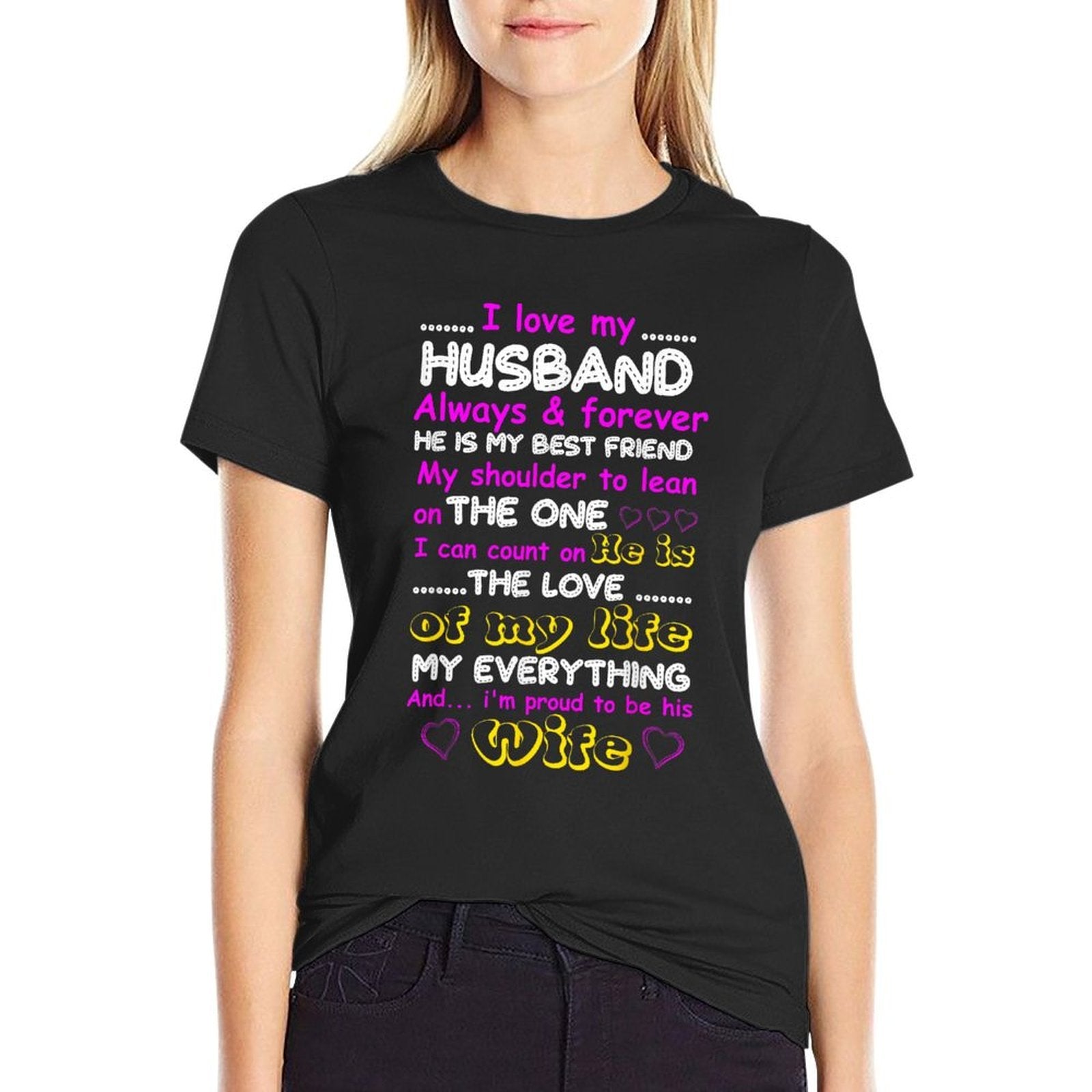 Funny I Love My Husband Forever Tshirt Comfortable T-Shirt