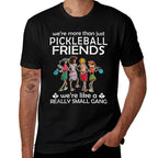 Pickleball Were More Than Just Friends Were Like A Really  Odor-resistant T-Shirt
