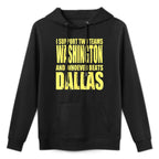I Support 2 Teams, Washington And Thos Who Beats Dallas Casual Wear Hoodie