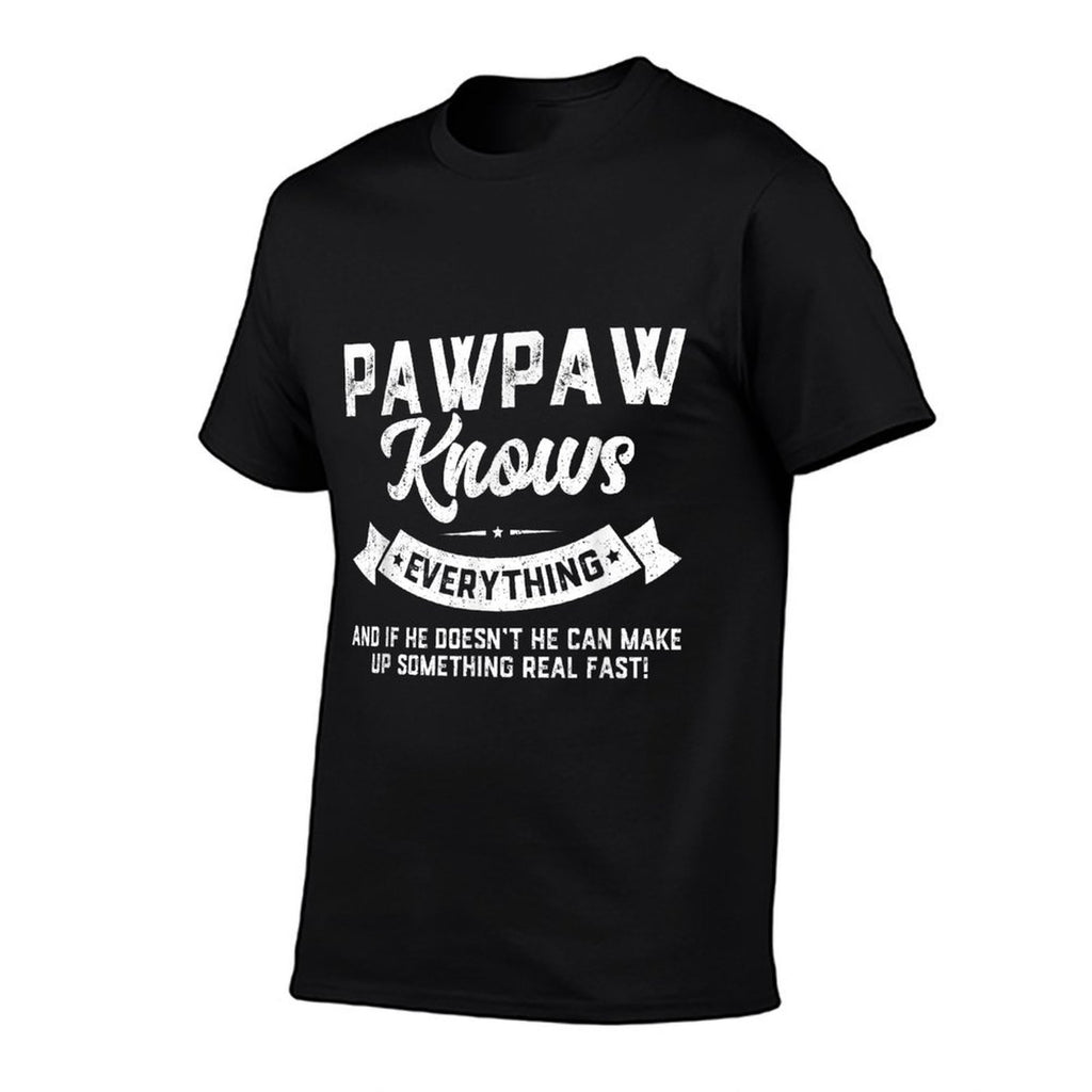 Pawpaw Knows Everything 60th Gift Funny Fathers Day  High-quality Stitching T-Shirt