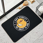 I Have Stability The Ability To Stab by Tobe Fonseca  Absorbent Bath Mat