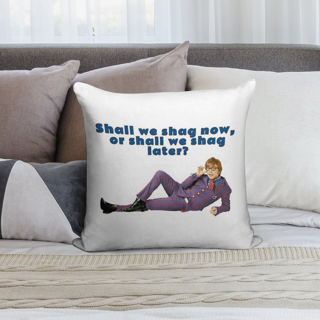 Austin Powers, Shall We Shag Now, Or Shall We Shag Later Soft Short Plush Fabric Throw Pillow