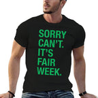 Sorry Cant Its Fair Week Funny County Fair Gift Grn  Graphic-printed T-Shirt
