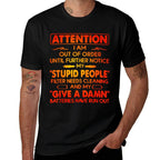ATTENTION I AM OUT OF ORDER UNTIL FURTHER Funny Design  Odor-resistant T-Shirt