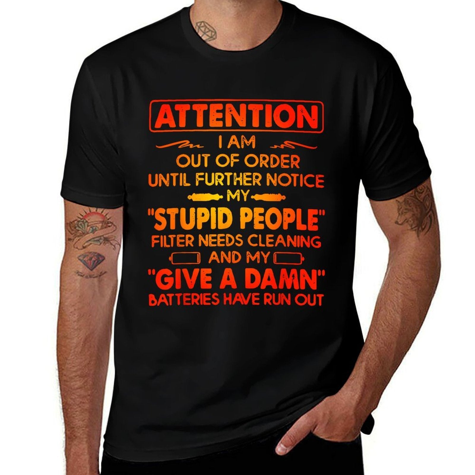 ATTENTION I AM OUT OF ORDER UNTIL FURTHER Funny Design  Odor-resistant T-Shirt