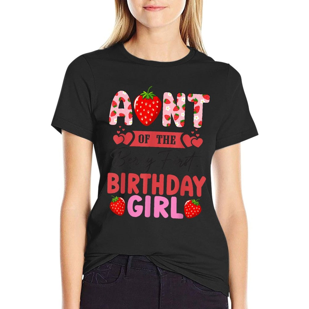 Aunt of The Berry First Birthday Gifts Girl Sweet Strawberry  Cotton T-Shirt
