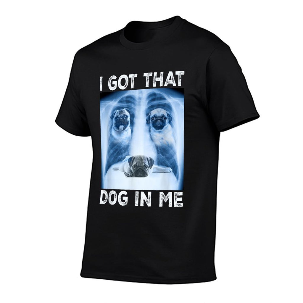 I Got That Dog in Me Dog Xray Meme Funny Dog Pet Pug  Tagless Design T-Shirt