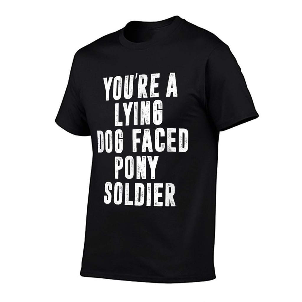 YOURE A LYING DOG FACED PONY SOLDIER Funny Biden Quote Meme for Men Women  Trendy Pattern T-Shirt