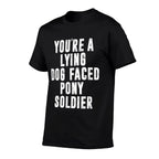 YOURE A LYING DOG FACED PONY SOLDIER Funny Biden Quote Meme for Men Women  Trendy Pattern T-Shirt