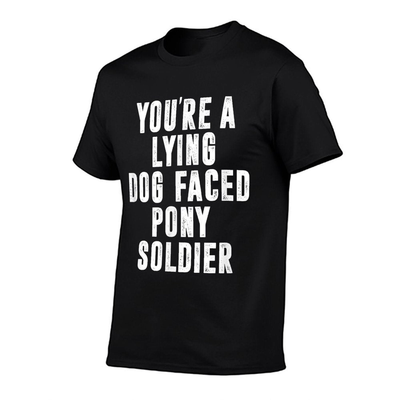 YOURE A LYING DOG FACED PONY SOLDIER Funny Biden Quote Meme for Men Women  Trendy Pattern T-Shirt