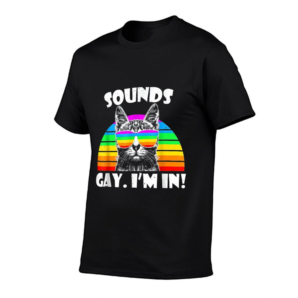 Sounds Gay Im In Rainbow Cat Gay Pride for Men Women Kids  High-quality Stitching T-Shirt