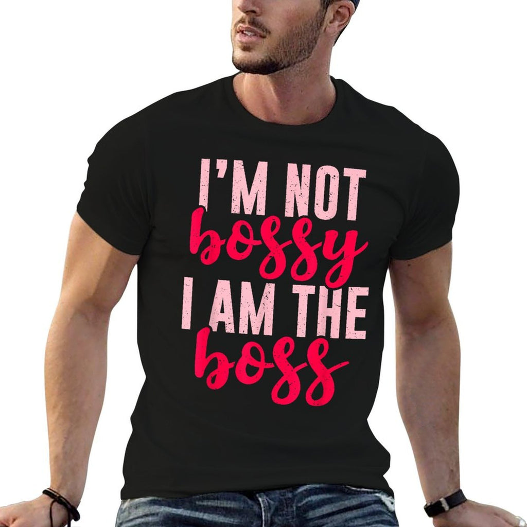 Funny Im Not Bossy Im The Boss Gift Women Cool Boss Lady  Summer-ready Fabric T-Shirt