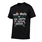 Most Likely Santa Define Good Christmas Xmas Family Matching  Soft T-Shirt