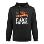 Funny 50th Birthday Fake News Men Women Customizable Surface Hoodie