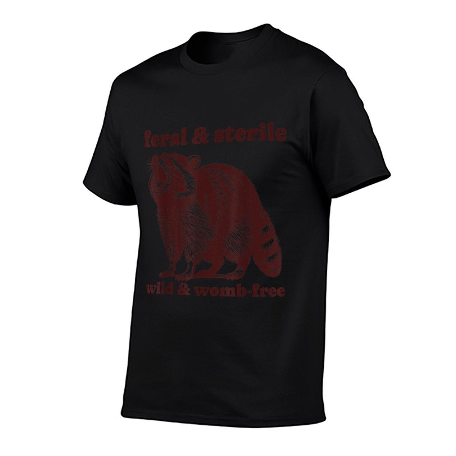 Feral And Sterile Funny Raccoon Hysterectomy Uterus Womens  Quick-drying T-Shirt