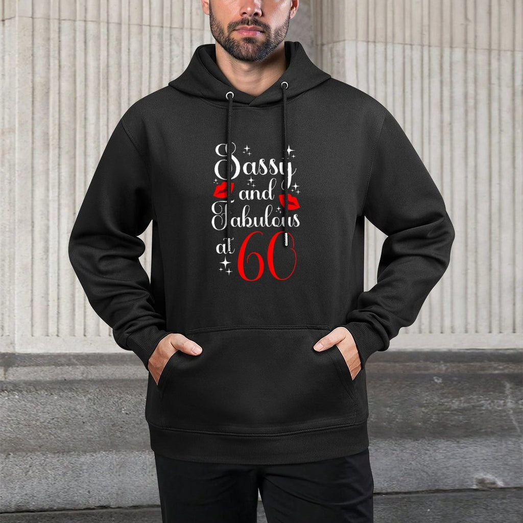 Sassy And Fabulous at 60 - Lips 60th Birthday Casual Wear Hoodie