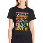 Strong Enough to Be Preschool Teacher Crazy Enough Love It  Ribbed Collar T-Shirt