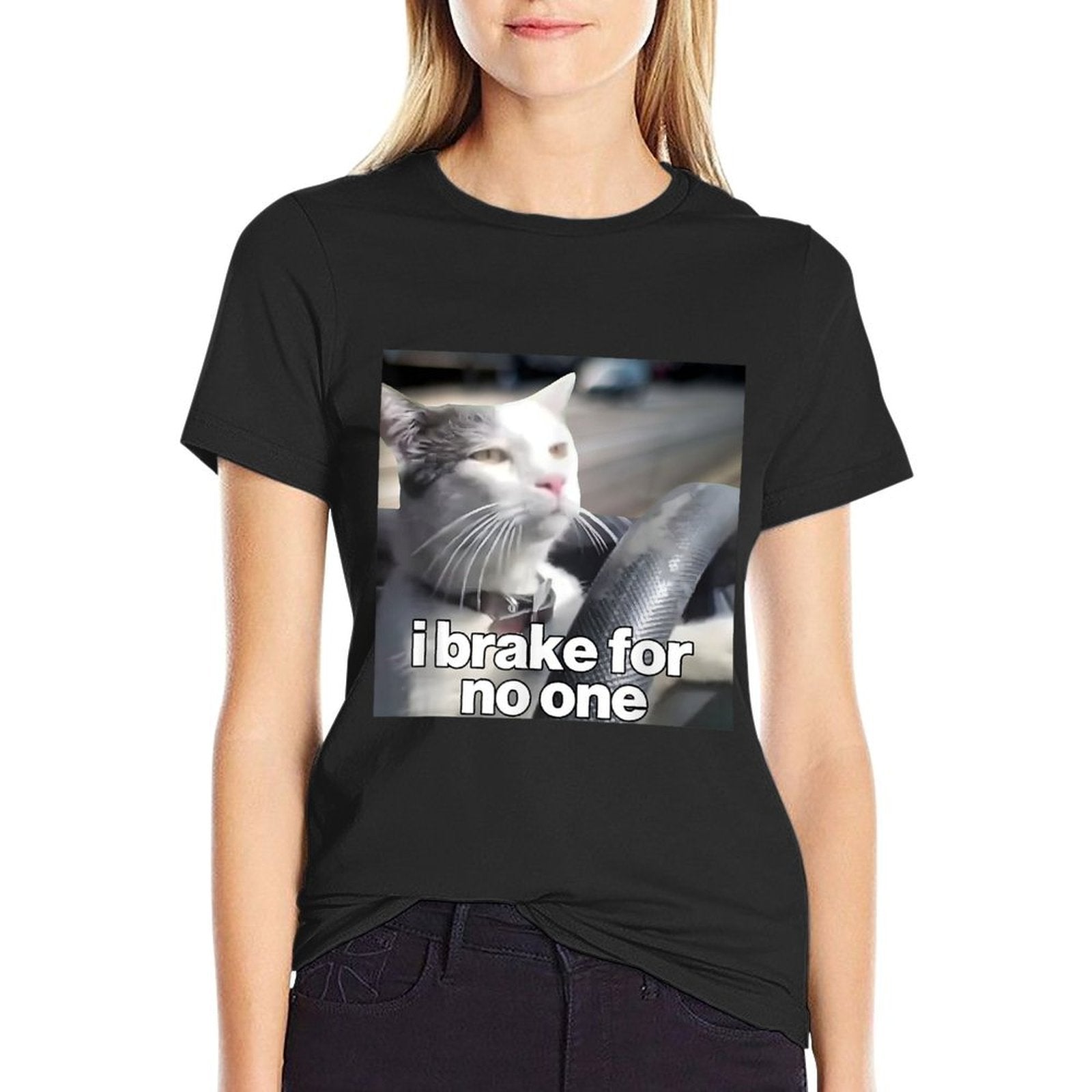 Driving Cat Meme I Break For No One Men Women  Tagless Design T-Shirt