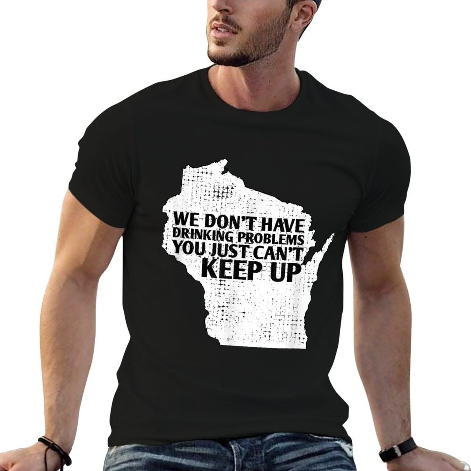 Funny Sayings Drinking State Pride Map Wisconsin Meme  High-quality Stitching T-Shirt
