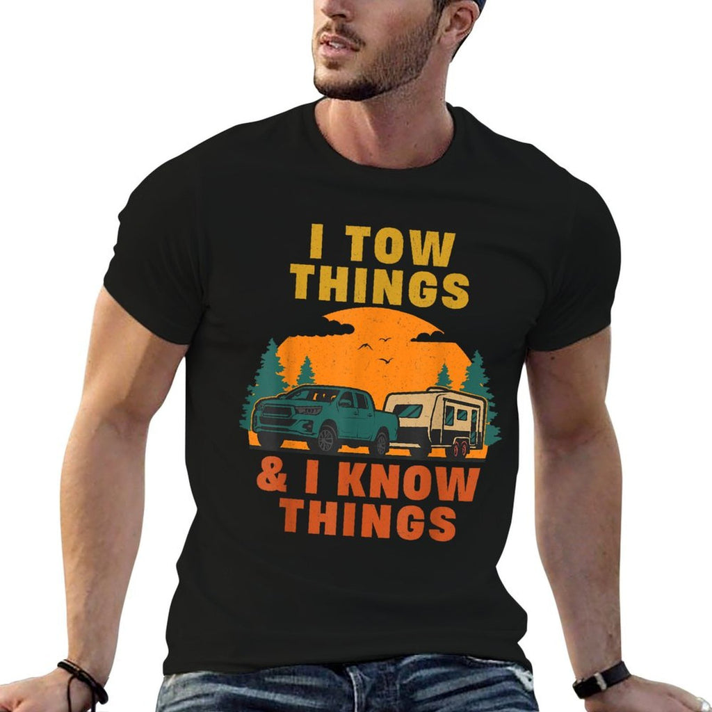 I Tow Things And I Know Things Fathers Day  Moisture-wicking T-Shirt
