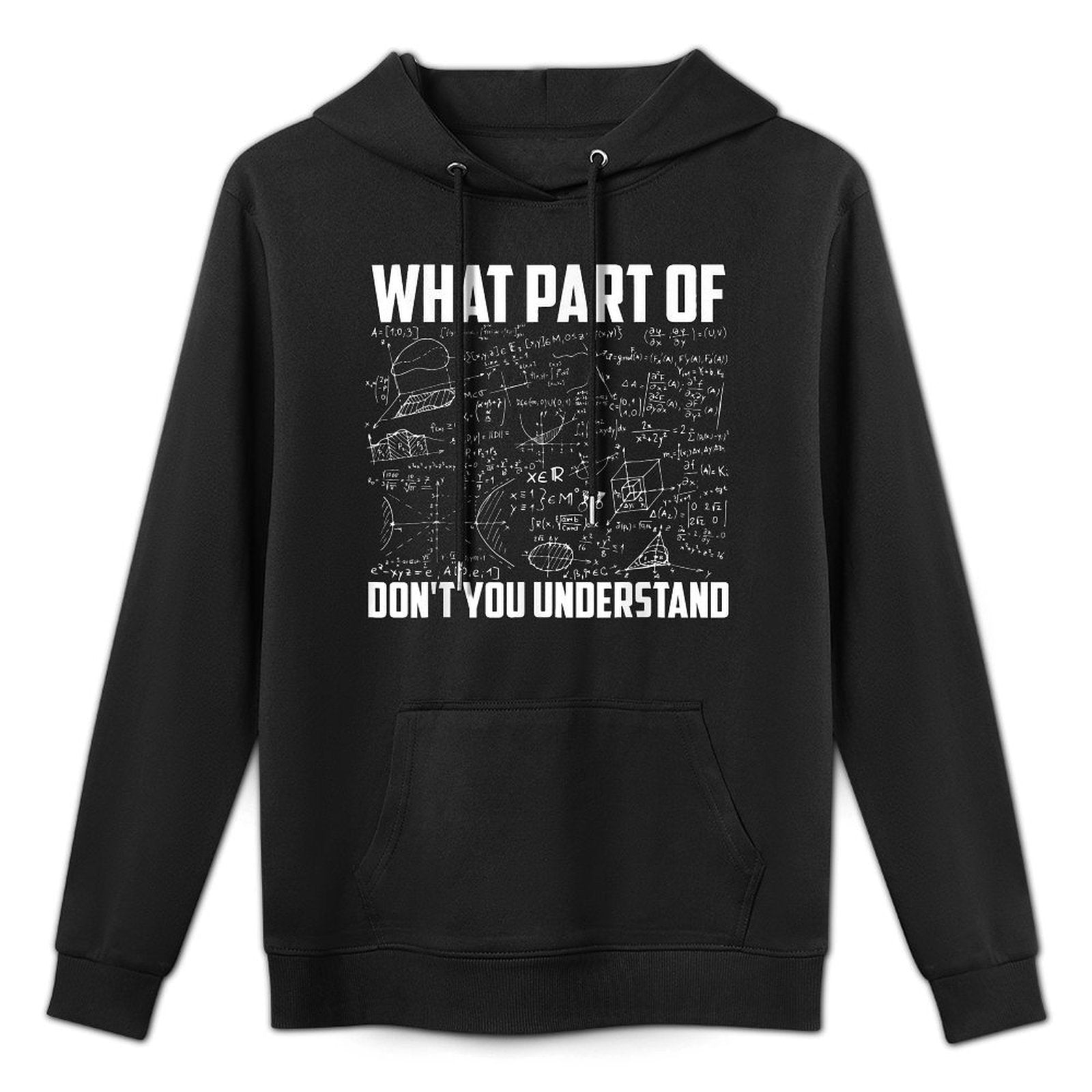 What Part Of Don&#39;t You Understand  Funny Math Teacher Gift, Black, Small, Moisture-Wicking Hoodie