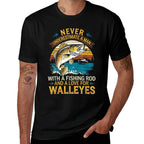 Angler Fisherman Never Underestimate A Man Walleye Fishing  Quick-drying T-Shirt