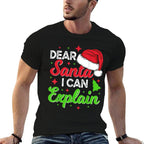 Dear Santa I Can Explain Funny Christmas Joke Santa Claus  Wrinkle-resistant T-Shirt