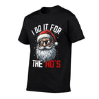 Funny Christmas Santa Claus I Do It For The Hos Cute Xmas  Summer-ready Fabric T-Shirt
