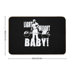 Light Weight Baby! (Ronnie Coleman) Essential  Easy Maintenance Bath Mat