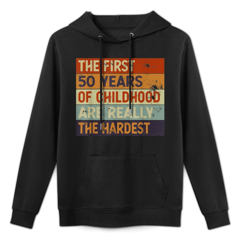 The First 50 Years Are The Hardest 50th Birthday Shape Retention Hoodie