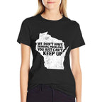 Funny Sayings Drinking State Pride Map Wisconsin Meme  High-quality Stitching T-Shirt