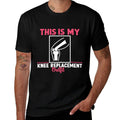Knee Surgery My Knee Replacement Outfit  Odor-resistant T-Shirt
