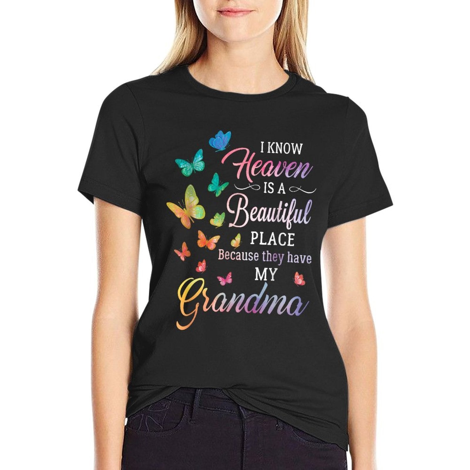 I Know Heaven Is A Beautiful Place Because They Have Grandma  Moisture-wicking T-Shirt