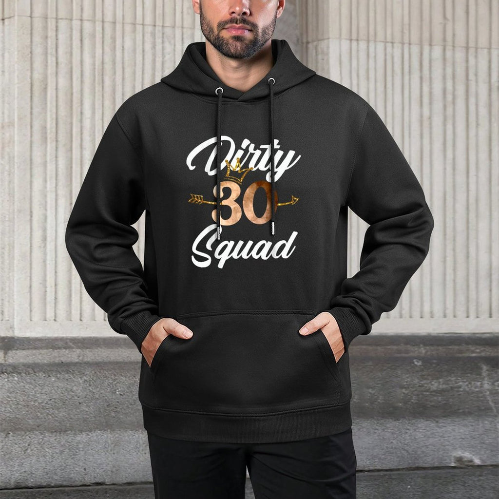 Dirty 30 Squad 30th Birthday Crew Funny B-Day Family Shrink-Resistant Hoodie