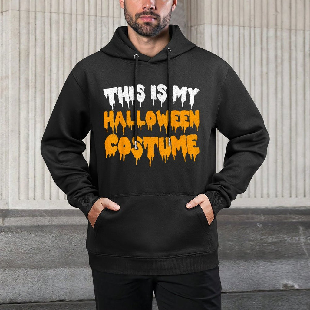 This Is My Halloween Costume Adult Men Women Kids Durable Construction Hoodie