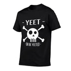 Yeet Or Be Yeeted Meme Dank  Rolled Sleeves T-Shirt