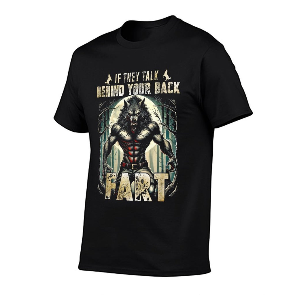 Meme If They Talk Behind Your Back Fart Alpha Wolf Lover  Durable T-Shirt